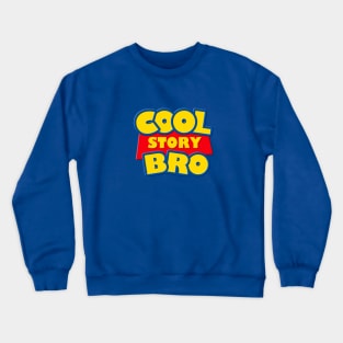 Cool Story Bro Crewneck Sweatshirt